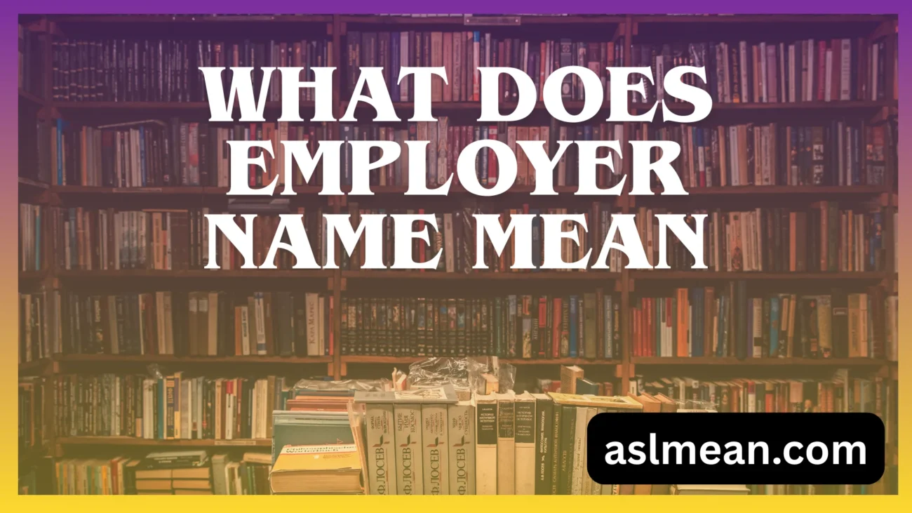 what does employer name mean