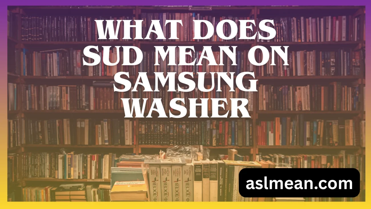 what does sud mean on samsung washer