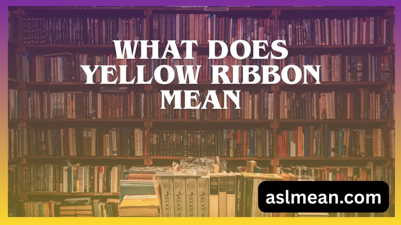 what does yellow ribbon mean